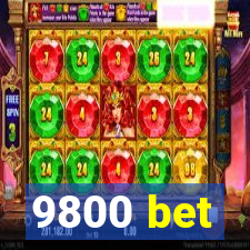 9800 bet